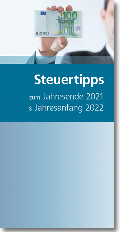 Steuertipps zum Jahresende 2021 & Jahresanfang 2022