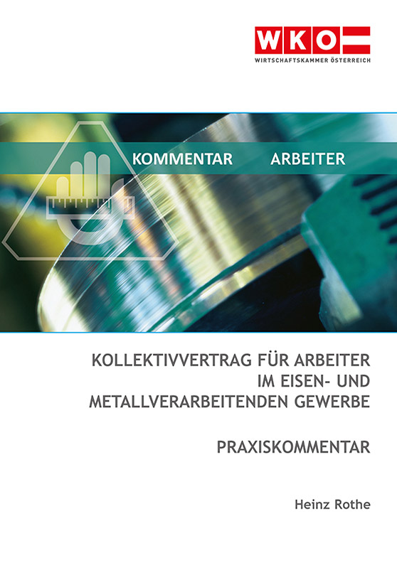 Praxiskommentar zum Kollektivvertrag für Arbeiter des eisen- und metallverarbeitenden Gewerbes - PDF